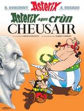 Goscinny, R: Asterix Agus Crun Cheusair (Asterix in Gaelic)