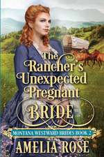 The Rancher's Unexpected Pregnant Bride