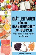 Diät Leitfaden für die Darmgesundheit Auf Deutsch/ Diet guide to gut health In German