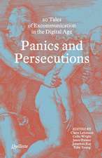 Panics and Persecutions - 20 Quillette Tales of Excommunication in the Digital Age