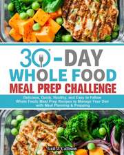 30-Day Whole Foods Meal Prep Challenge