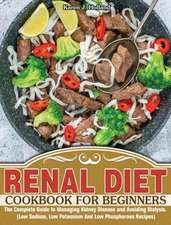 RENAL DIET COOKBOOK FOR BEGINNERS