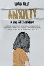 Anxiety in Love & Relationships