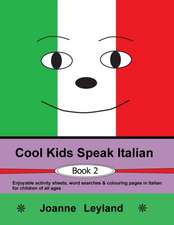 Cool Kids Speak Italian - Book 2