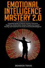 EMOTIONAL INTELLIGENCE MASTERY 2.0