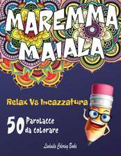 MAREMMA MAIALA Relax vs Incazzatura