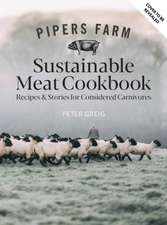 Pipers Farm The Sustainable Meat Cookbook