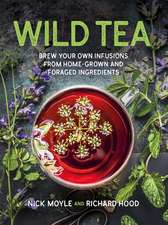 Wild Tea: Brew Your Own Infusions from Home