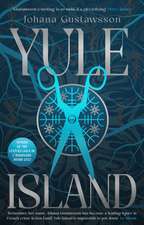 Yule Island: The No. 1 bestselling, CHILLING gothic thriller – based on a TRUE STORY…