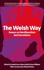 The Welsh Way: Essays on Neoliberalism and Devolution