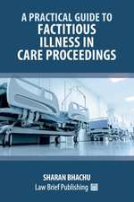 A Practical Guide to Factitious Illness in Care Proceedings