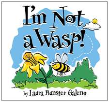 I'm Not a Wasp!