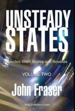 Unsteady States, Vol. II