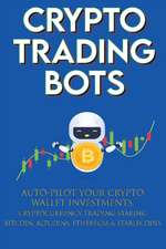 Crypto Trading Bots; Auto-pilot your Crypto Wallet Investments, Cryptocurrency Trading, Staking in Bitcoin, Altcoins, Ethereum & Stablecoins