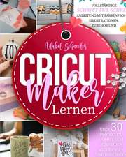 Schneider, A: Cricut Maker Lernen