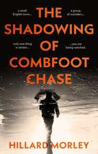 The Shadowing of Combfoot Chase