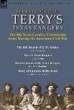 Four Accounts of Terry's Texas Rangers: the 8th Texas Cavalry, Confederate Army During the American Civil War-The Life Record of H. W. Graber by H. W.