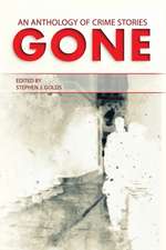 Gone: An Anthology of Crime Stories