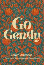 Go Gently