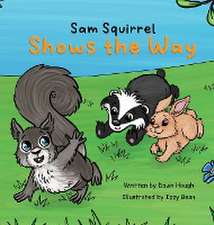 Sam Squirrel Shows the Way