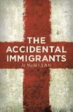 The Accidental Immigrants