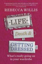 Life, Death and Getting Dressed: What’s really going on in your wardrobe