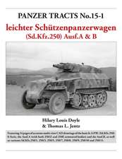 Panzer Tracts No.15-1: le.S.P.W. (Sd.Kfz.250) Ausf.A & B