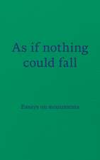 As if nothing could fall