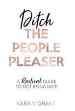 Ditch the People Pleaser