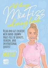 All Things Mia Fizz Coloring Book