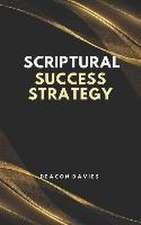 Scriptural Success Strategy