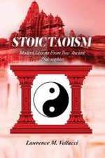 Stoic Taoism: Modern Lessons from Ancient Philosophies