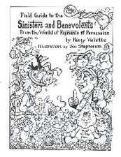 Field Guide to the Sininsters and Benevolents: From the World of Figments of Persuausion