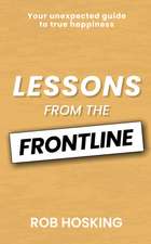 LESSONS FROM THE FRONTLINE