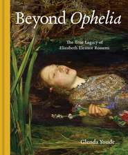 Beyond Ophelia: The True Legacy of Elizabeth Eleanor Rossetti