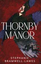 Thornby Manor: The spellbinding, intoxicating new debut historical mystery…