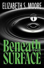 Beneath the Surface: The shocking psychological thriller that EVERYONE is talking about…