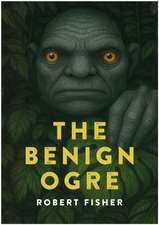 The Benign Ogre