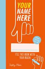 Your Name Here: Fill This Book With Your Brain
