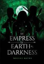 An Empress of Earth & Darkness