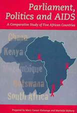 Parliament, Politics and HIV/AIDS: A Comparative Study of Five African Countries