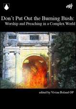 Don't Put Out the Burning Bush