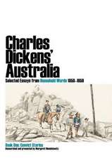 Charles Dickens' Australia. Selected Essays from Household Words 1850-1859. Book One