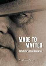 Made to Matter: White Fathers, Stolen Generations