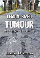 Lemon-Sized Tumour