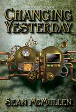 Mcmullen, S: Changing Yesterday