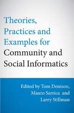 Theories, Practices and Examples for Community and Social Informatics