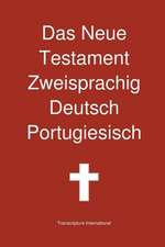 Das Neue Testament Zweisprachig, Deutsch - Portugiesisch