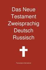 Das Neue Testament Zweisprachig, Deutsch - Russisch