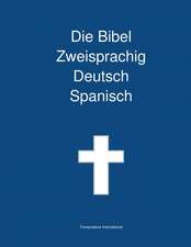 Die Bibel Zweisprachig Deutsch Spanisch